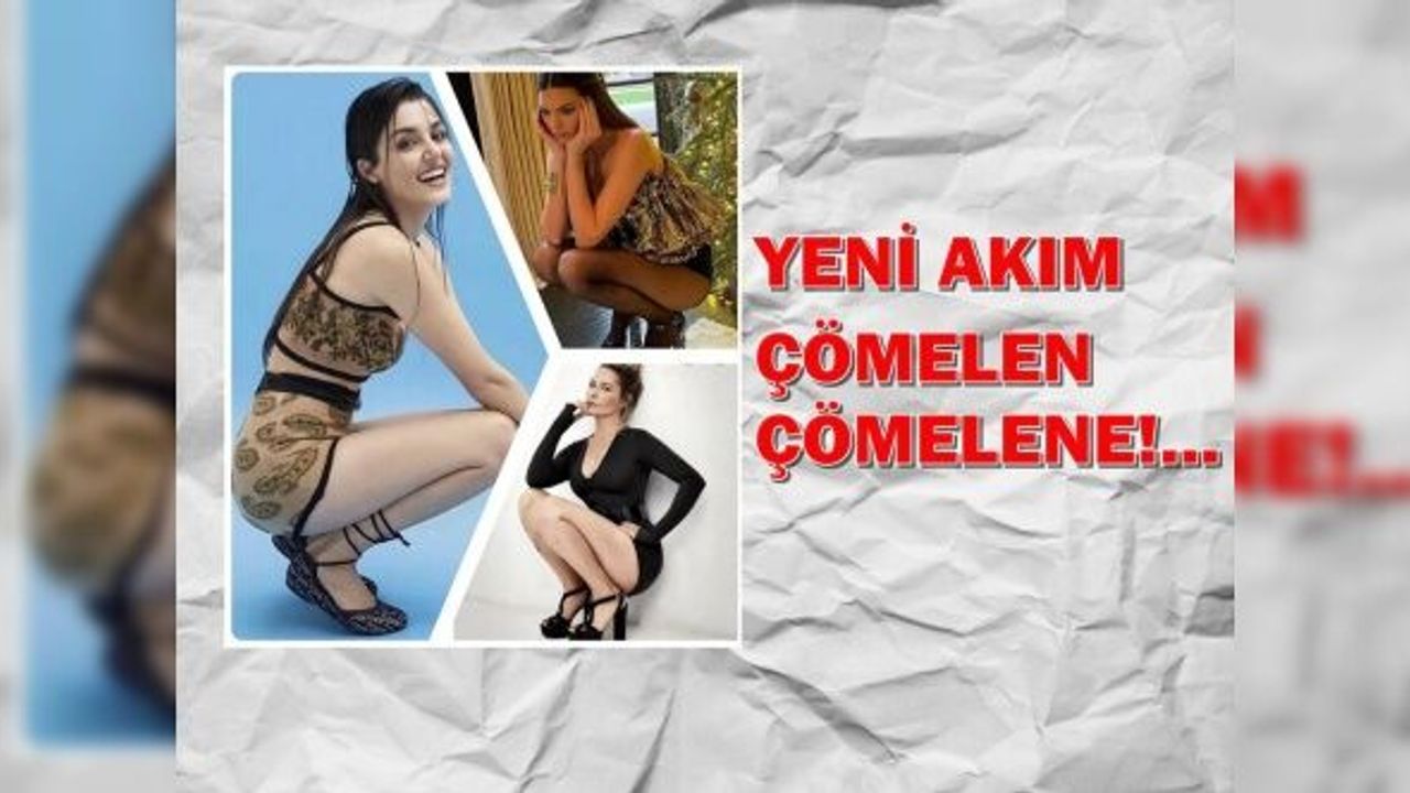 İlk kez Hülya Avşar başlatmıştı! Şimdi hepsi çömeliyor