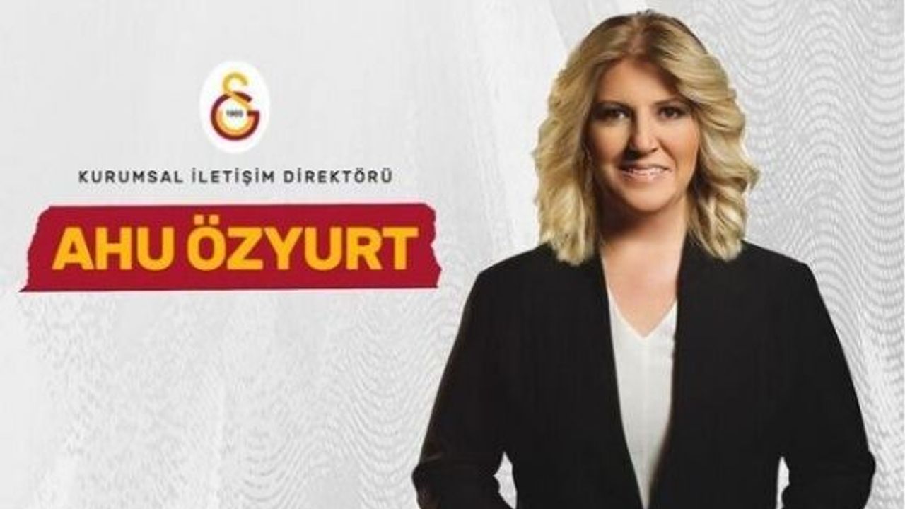 TV100 ile yolları ayrılan Ahu Özyurt Galatasaray Kulübü Kurumsal İletişim Direktörü oldu
