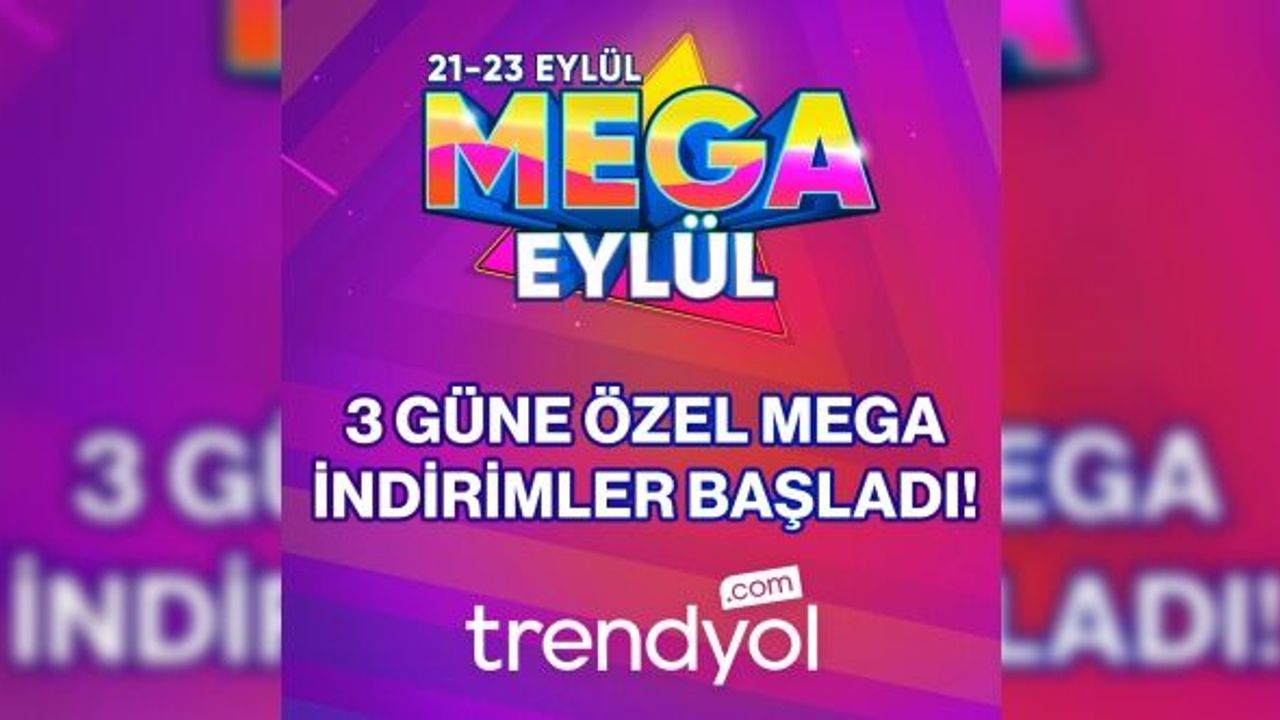 Trendyol'da Mega Eylül Kampanyası Başlıyor