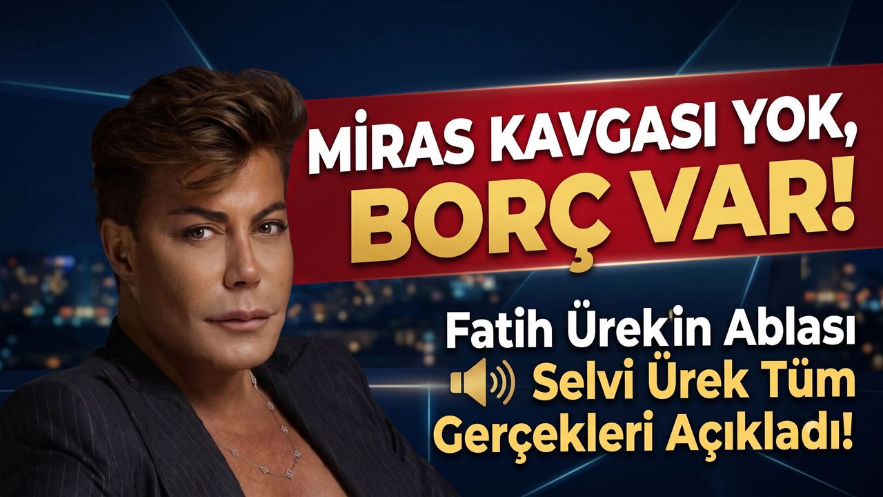 Miras Kavgası Yok, Borç Var! Fatih Ürek'in Ablası Selvi Ürek Tüm Gerçekleri Açıkladı!