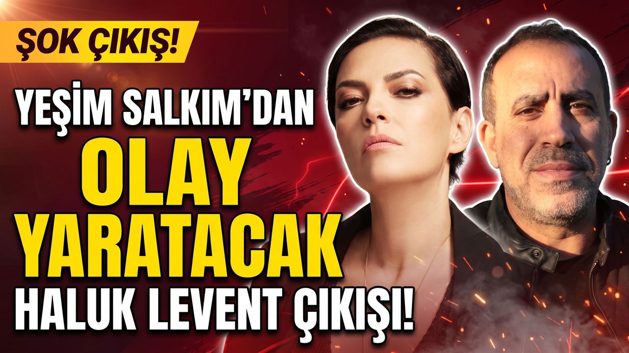Yeşim Salkım'dan Olay Yaratacak Haluk Levent Çıkışı!