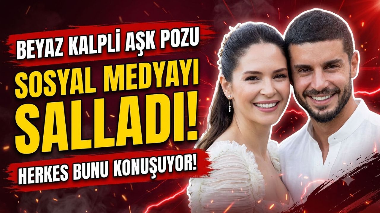 Berk Oktay ve Yıldız Çağrı Atiksoy'un Beyaz Kalpli Aşk Pozu Sosyal Medyayı Salladı!