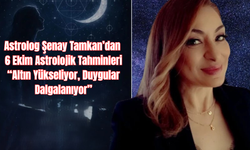 Astrolog Şenay Tamkan’dan 6 Ekim Astrolojik Tahminleri: Altın Yükseliyor, Duygular Dalgalanıyor