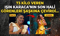 73 Kilo Veren Işın Karaca'nın Son Hali Görenleri Şaşkına Çevirdi
