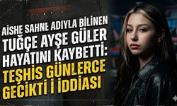 Aishe Sahne Adıyla Bilinen Tuğçe Ayşe Güler Hayatını Kaybetti: Teşhis Günlerce Gecikti İddiası