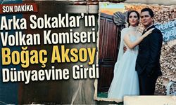 Arka Sokaklar'ın Volkan Komiseri Boğaç Aksoy Dünyaevine Girdi
