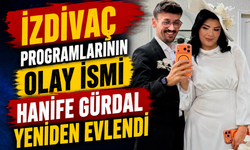 İzdivaç Programlarının Olay İsmi Hanife Gürdal Yeniden Evlendi