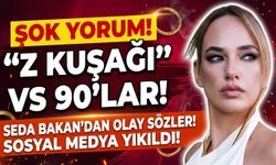 90'lar Çocukları ve Z Kuşağı Farkı: Seda Bakan'ın O Sözleri Sosyal Medyayı Salladı!