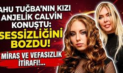 Ahu Tuğba'nın Kızı Anjelik Calvin Sessizliğini Bozdu: Miras ve Vefasızlık İtirafı!