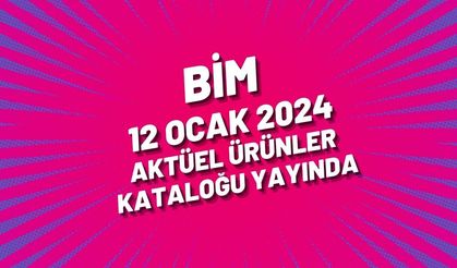 BİM 12 Ocak 20204 aktüel ürünler kataloğu yayında