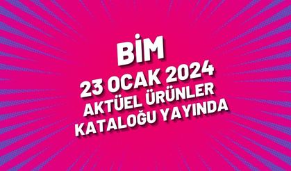 BİM 23 Ocak 2024 aktüel ürünler kataloğu yayında