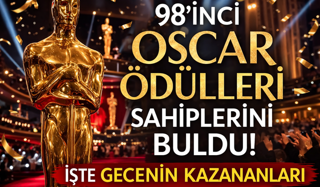98’inci Oscar Ödülleri sahiplerini buldu! İşte gecenin kazananları