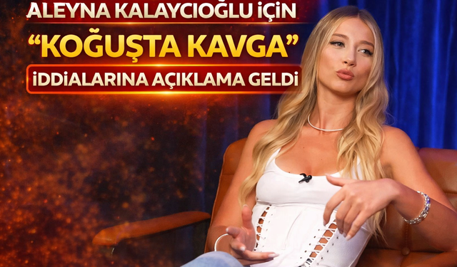 Aleyna Kalaycıoğlu İçin “Koğuşta Kavga” İddialarına Açıklama Geldi