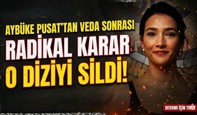 Aybüke Pusat'tan Veda Sonrası Radikal Karar: O Diziyi Sildi!