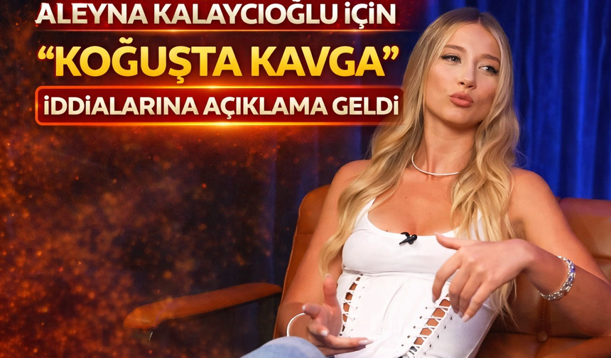 Aleyna Kalaycıoğlu İçin “Koğuşta Kavga” İddialarına Açıklama Geldi