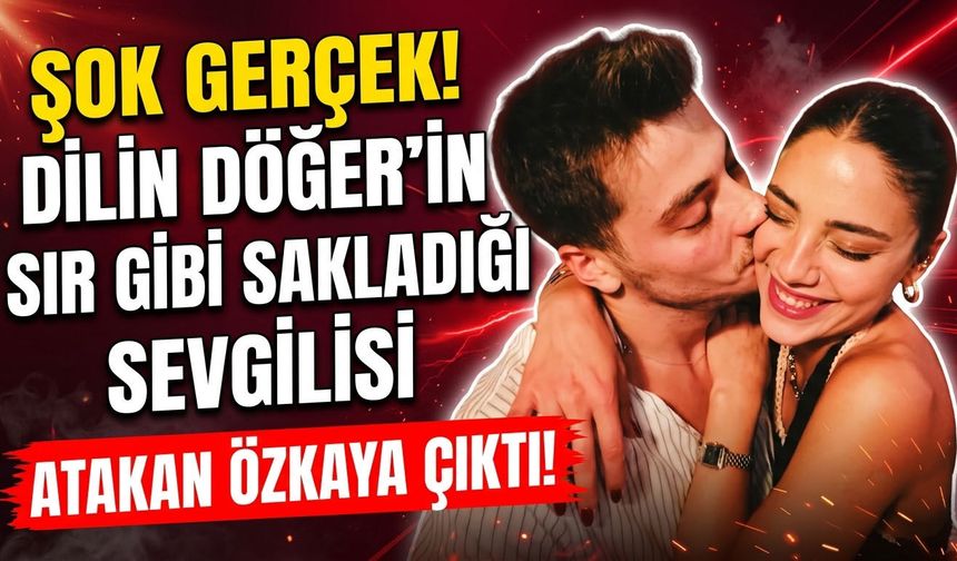 Dilin Döğer'in Sır Gibi Sakladığı Sevgilisi Atakan Özkaya Çıktı! İşte Aşk Dolu O Paylaşım...