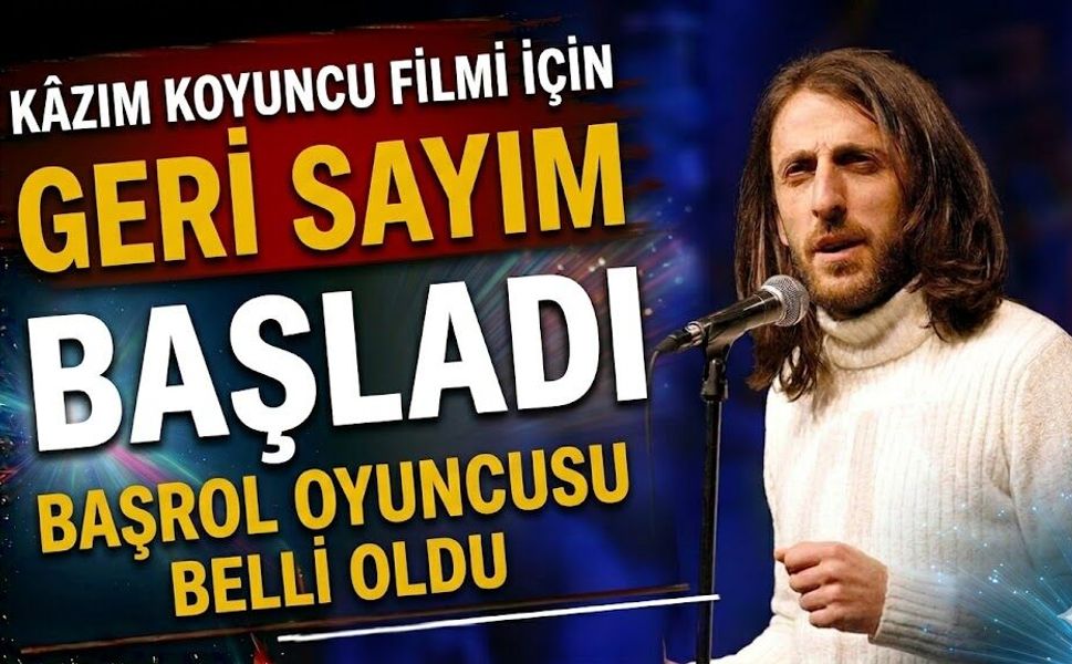 Kâzım Koyuncu Filmi İçin Geri Sayım Başladı: Başrol Oyuncusu Belli Oldu
