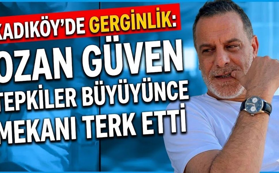 Kadıköy'de Ozan Güven Gerginliği: Tepkiler Büyüyünce Mekanı Terk Etti