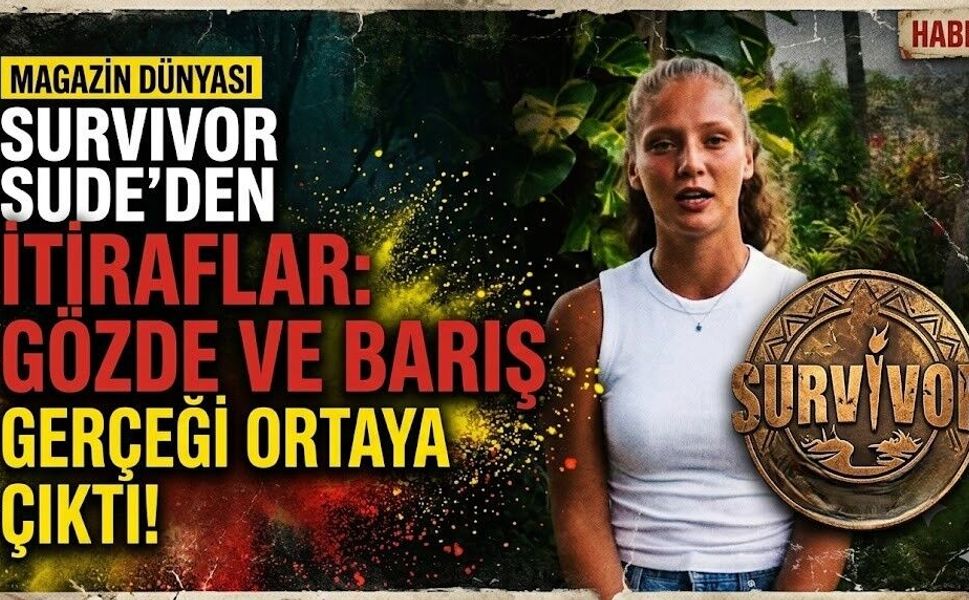Survivor Sude'den İtiraflar: Gözde ve Barış Gerçeği Ortaya Çıktı!