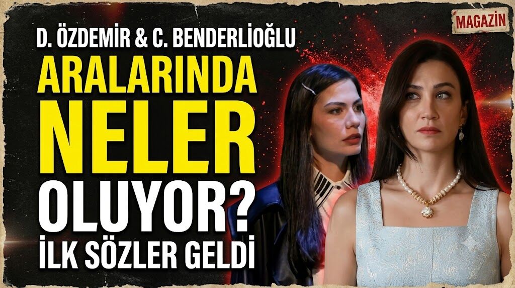 Demet Özdemir ve Ceren Benderlioğlu Arasında Neler Oluyor? İlk Sözler Geldi
