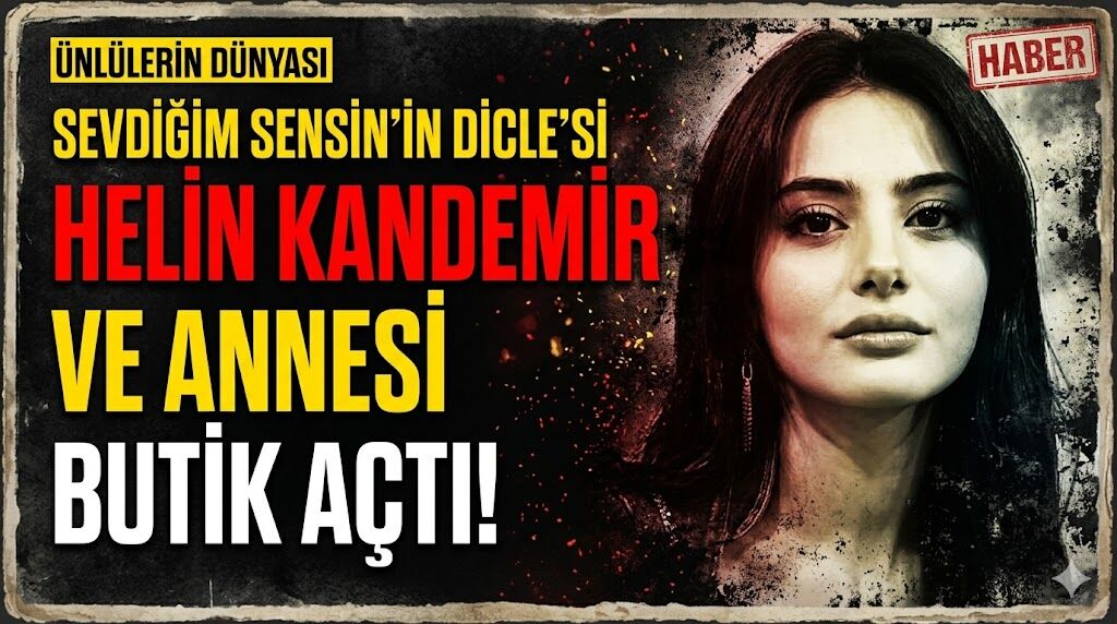 Sevdiğim Sensin'in Dicle'si Helin Kandemir Annesiyle Butik Açtı
